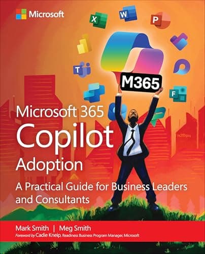 Microsoft 365 Copilot Adoption by Mark Smith and Meg Smith